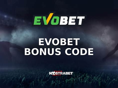 evobet bonus|Evobet Bonus Code, Sign.